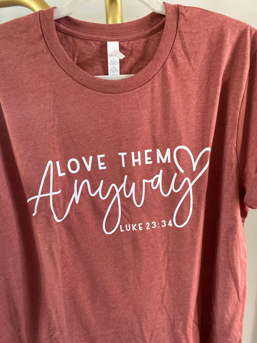 Love Them Anyway T-shirt