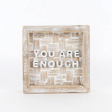 Load image into Gallery viewer, You are enough 6x6 wood sign
