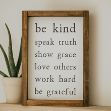 Load image into Gallery viewer, Wood Sign-Be Kind Speak Truth 8x12
